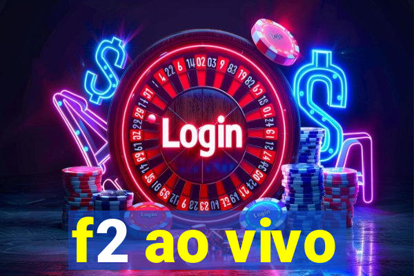 f2 ao vivo